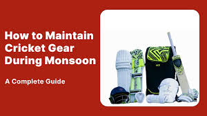 How to Maintain Your Cricket Gear